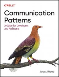 Communication Patterns: A Guide for Developers and Architects (Final)