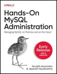 Hands-On MySQL Administration (Early Release)