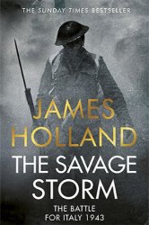 The Savage Storm: The Battle for Italy 1943