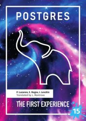 Postgres: The First Experience