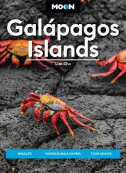 Moon Galapagos Islands: Wildlife, Snorkeling & Diving, Tour Advice (Travel Guide), 4th Edition