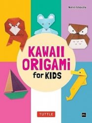 Kawaii Origami for Kids: Create Adorable Paper Animals, Cars and Boats!