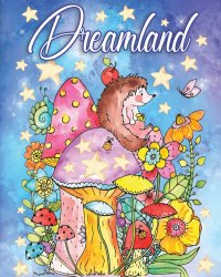 Dreamland Coloring Book