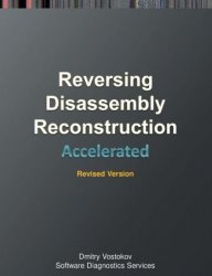 Accelerated Disassembly, Reconstruction and Reversing