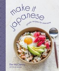 Make It Japanese: Simple Recipes for Everyone