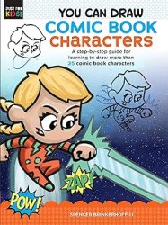 You Can Draw Comic Book Characters: A step-by-step guide for learning to draw more than 25 comic book characters