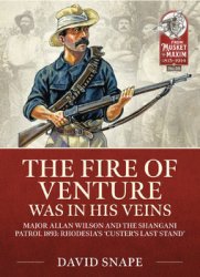 The Fire of Venture Was in His Veins (From Musket to Maxim 1815-1914 20)