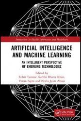 Artificial Intelligence and Machine Learning: An Intelligent Perspective of Emerging Technologies