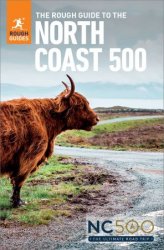 The Rough Guide to the North Coast 500 (Rough Guide Main), 3rd Edition