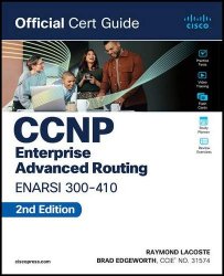 CCNP Enterprise Advanced Routing ENARSI 300-410 Official Cert Guide, 2nd Edition