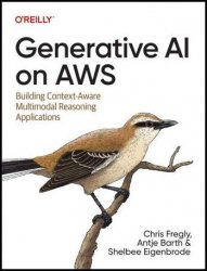 Generative AI on AWS: Building Context-Aware Multimodal Reasoning Applications