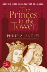 The Princes in the Tower: Solving History's Greatest Cold Case, UK Edition