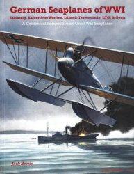 German Seaplanes of WWI (Great War Aviation Centennial Series 15)