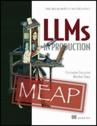 LLMs in Production (MEAP v1)