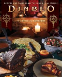 Diablo: The Official Cookbook: Recipes and Tales from the Inns of Sanctuary