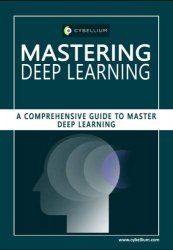 Mastering Deep Learning: A Comprehensive Guide to Master Deep Learning