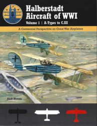 Halberstadt Aircraft of WWI Volume 1: A-Types to C.III (Great War Aviation Centennial Series 44)