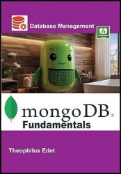 MongoDB Fundamentals (Mastering Database Management Series)