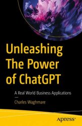 Unleashing The Power of ChatGPT: A Real World Business Applications