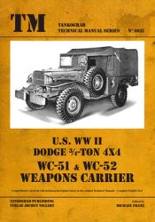 U.S. WWII Dodge 3/4-Ton 4x4 WC-51 & WC-52 Weapons Carrier (Tankograd Technical Manual Series 6031)