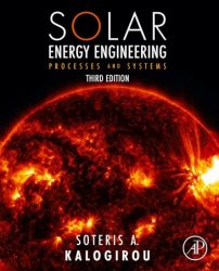 Solar Energy Engineering: Processes and Systems, 3rd Edition