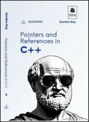 Pointers and References in C++: Fifth Step in C++ Learning