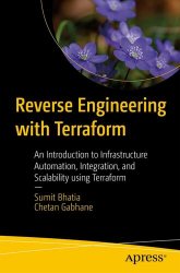 Reverse Engineering with Terraform: An Introduction to Infrastructure Automation, Integration, and Scalability using Terraform