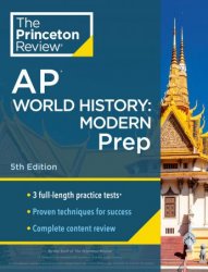 Princeton Review AP World History: Modern Prep (College Test Preparation), 5th Edition