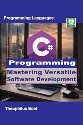 C# Programming: Mastering Versatile Software Development