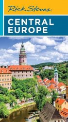 Rick Steves Central Europe: The Czech Republic, Poland, Hungary, Slovenia & More, 11th Edition