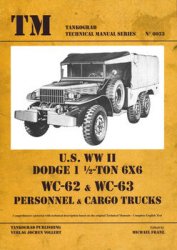 U.S. WWII Dodge 1 1/2-Ton 6x6 WC-62 & WC-63 Personnel & Cargo Trucks (Tankograd Technical Manual Series 6033)