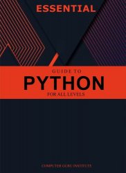 Essential Guide to Python for All Levels (2024 Collection: Forging Ahead in Tech and Programming)