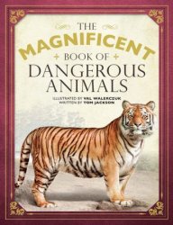 The Magnificent Book of Dangerous Animals