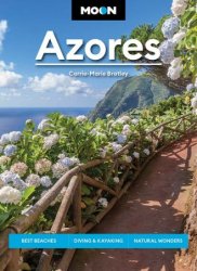 Moon Azores: Best Beaches, Diving & Kayaking, Natural Wonders (Travel Guide), 2nd Edition