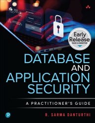 Database and Application Security: A Practitioner's Guide (Early Release)