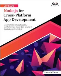 Ultimate Node.js for Cross-Platform App Development