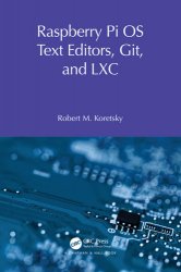 Raspberry Pi OS Text Editors, Git, and LXC: A Practical Approach