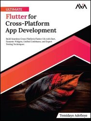 Ultimate Flutter for Cross-Platform App Development