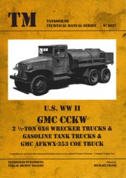 U.S. WWII GMC CCKW 2 1/2-Ton 6x6 Wrecker Trucks  (Tankograd Technical Manual Series 6027)