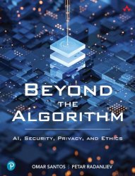 Beyond the Algorithm: AI, Security, Privacy, and Ethics (Final)