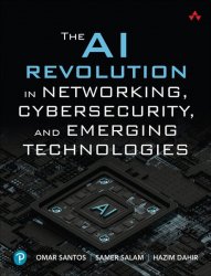 The AI Revolution in Networking, Cybersecurity, and Emerging Technologies (Final)