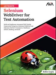 Ultimate Selenium WebDriver for Test Automation