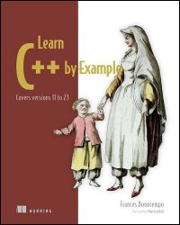 Learn C++ by Example: Covers Versions 11 to 23 (Final Release)