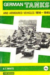 German Tanks and Armoured Vehicles 1914-1945
