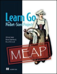 Learn Go with Pocket-Sized Projects (MEAP v7)