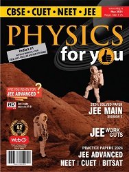 Physics For You - May 2024