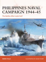 Philippines Naval Campaign 1944-1945: The Battles After Leyte Gulf (Osprey Campaign 399)