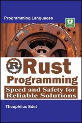 Rust Programming: Speed and Safety for Reliable Solutions