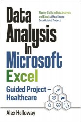 Data Analysis In Microsoft Excel: Guided Project - Healthcare