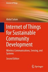 Internet of Things for Sustainable Community Development: Wireless Communications, Sensing, and Systems 2nd Edition